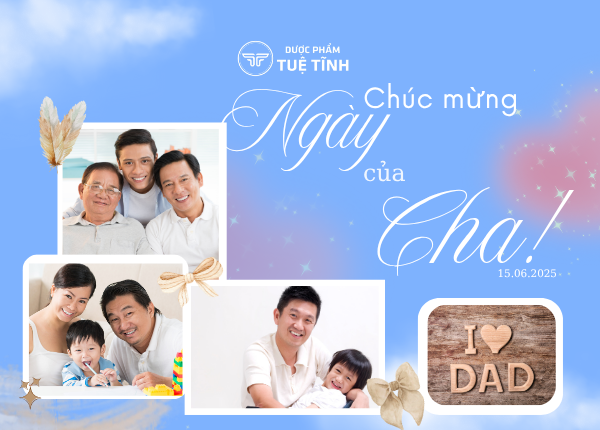 NGÀY CỦA CHA – YÊU THƯƠNG DÀNH TẶNG NHỮNG NGƯỜI HÙNG VĨ ĐẠI